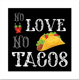 No Love No Tacos no love no tacos 2020 Posters and Art